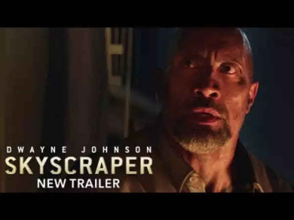 Video: Skyscraper - Official Trailer 3